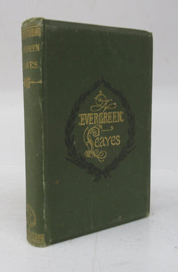Evergreen Leaves: Being Notes from my Travel Book