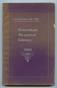 Catalogue of the Petersham Memorial Library 1905