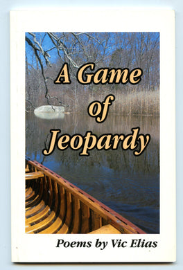 A Game of Jeopardy: Poems by Vic Elias