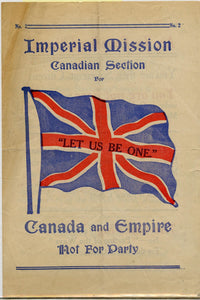 Imperial Mission: Canadian Section. For Canada and Empire, Not For Party
