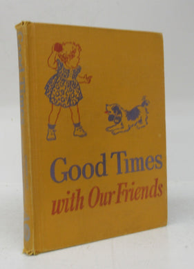 Good Times with Our Friends