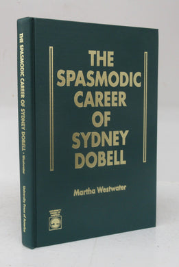 The Spasmodic Career of Sydney Dobell