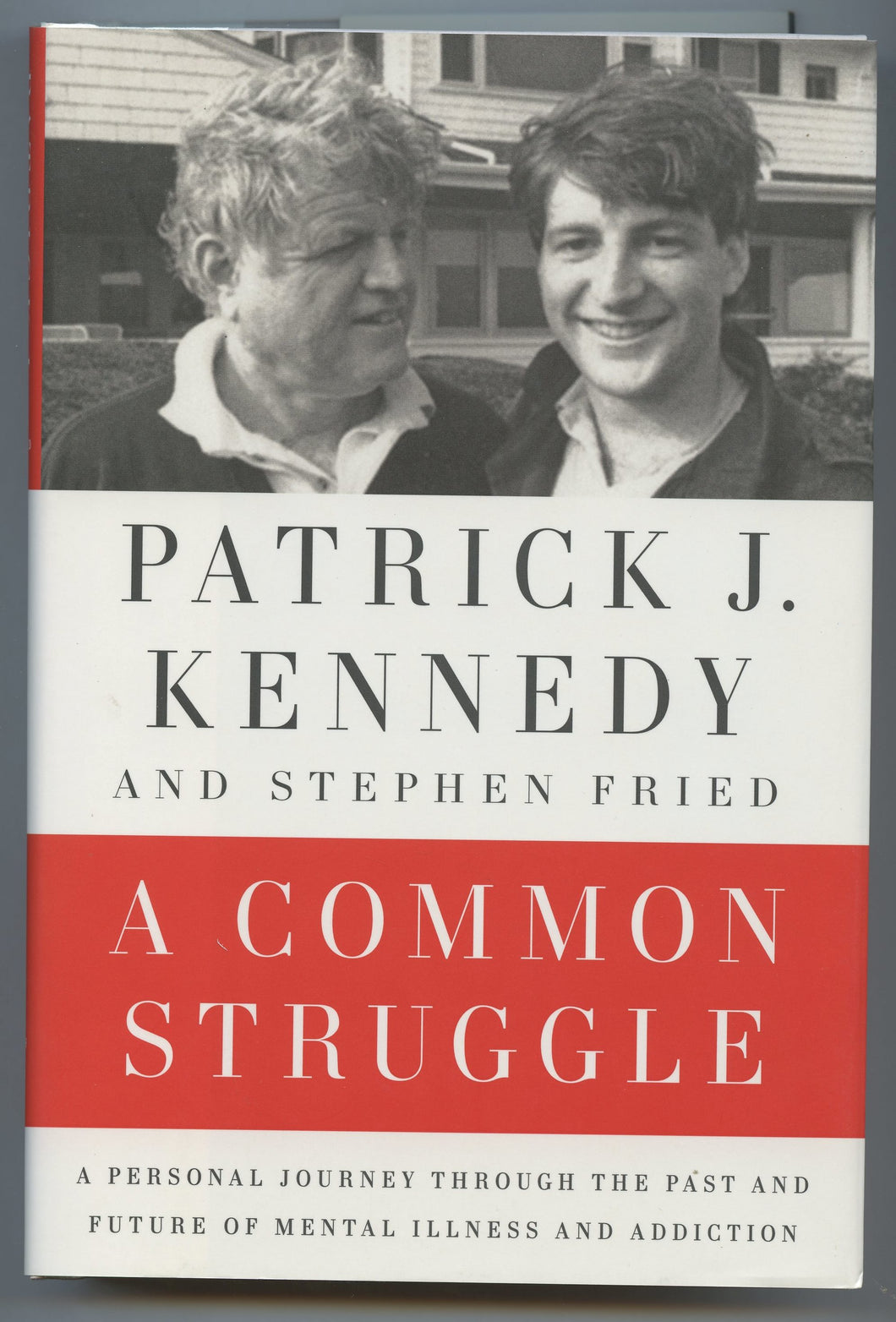 A Common Struggle: A personal journey through the past and future of mental illness and addiction
