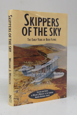 Skippers of the Sky: The Early Years of Bush Flying