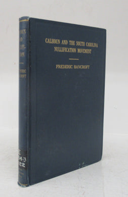Calhoun and the South Carolina Nullification Movement