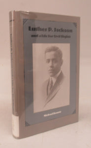 Luther P. Jackson and  Life for Civil Rights