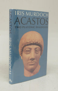 Acastos: Two Platonic Dialogues