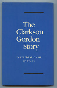 The Clarkson Gordon Story: In Celebration of 125 Years