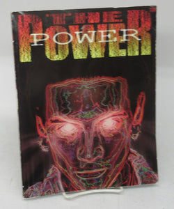 The Power: Beyond Body, Beyond Mind, Beyond Soul ... there is only the Power
