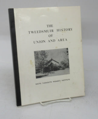 The Tweedsmuir History of Union and Area