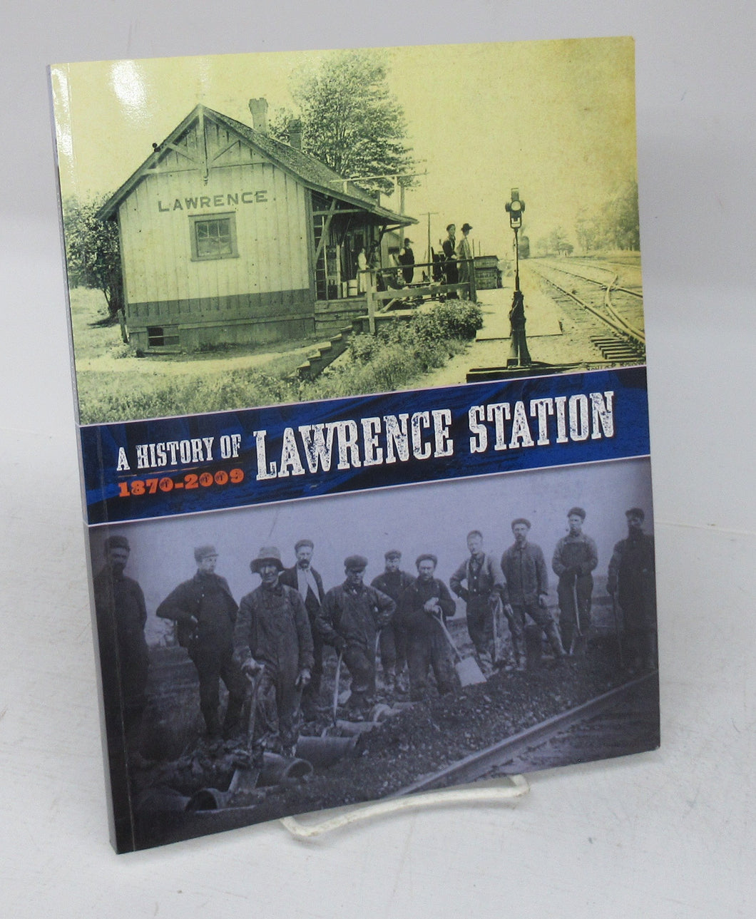 A History of Lawrence Station 1870-2009