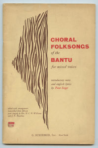 Chorla Folksongs of the Bantu for mixed voices: introductory notes and english lyrics by Peter Seeger