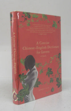 A Concise Chinese-English Dictionary for Lovers: A Novel