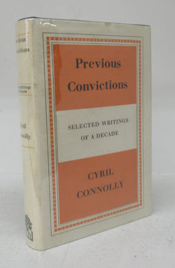 Previous Convictions: Selected Writings of a Decade