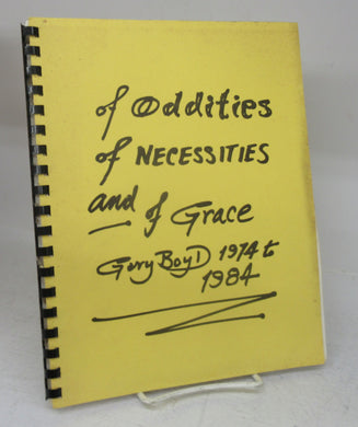 of Oddities of Necessities and of Grace: Gary Boyd 1974 to 1984