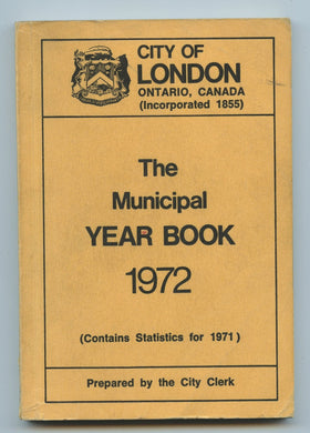 City of London, Ontario, Canada. The Municipal Year Book 1972