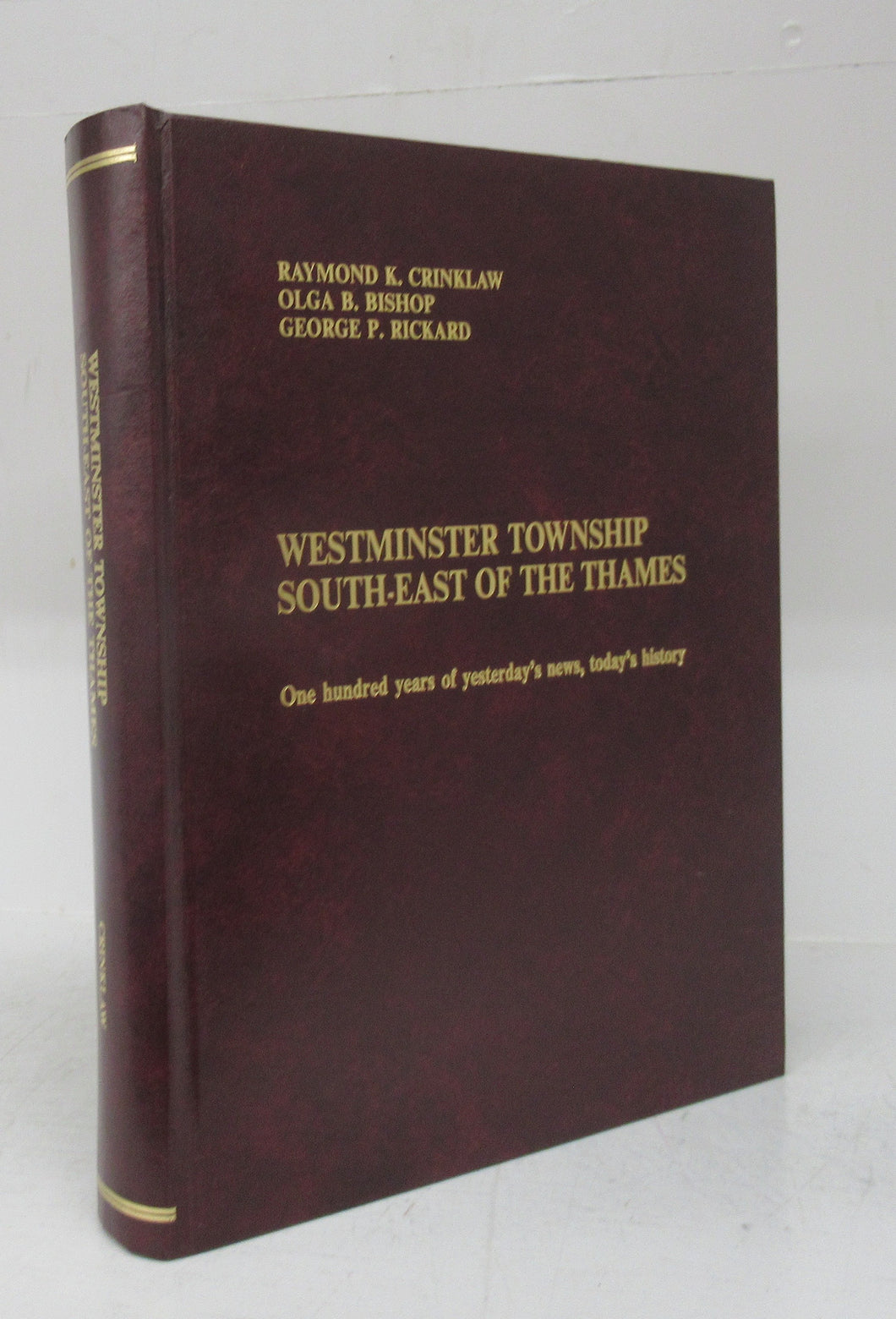 Westminster Township South-East of the Thames: One hundred years of yesterday's news, today's history