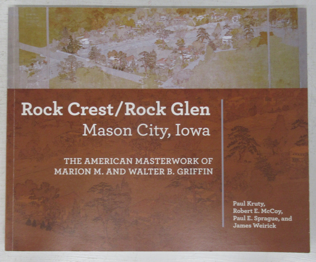 Rock Crest/Rock Glen, Mason City, Iowa: The American Masterwork of Marion M. and Walter B. Griffin