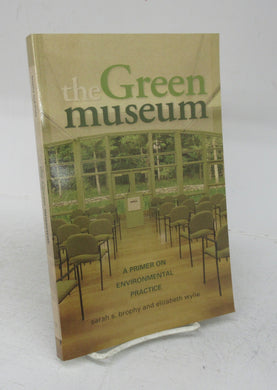 The Green Museum: A Primer on Environmental Practice