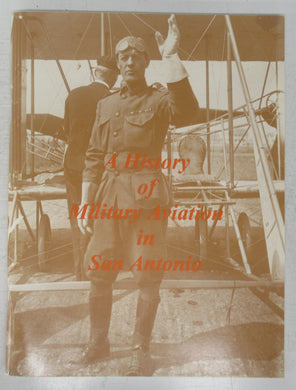 A History of Military Aviation in San Antonio
