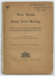 Nova Scotia. Deep Gold Mining. Report on the best methods of testing the value of the deeper Gold Deposits of Nova Scotia