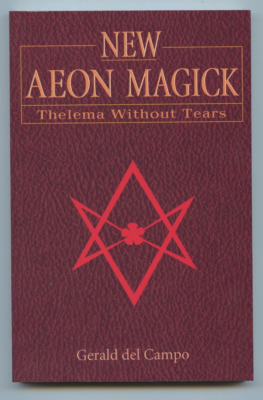 New Aeon Magick: Thelema Without Tears