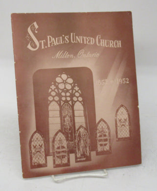 St. Paul's United Church, Milton, Ontario 1852-1952