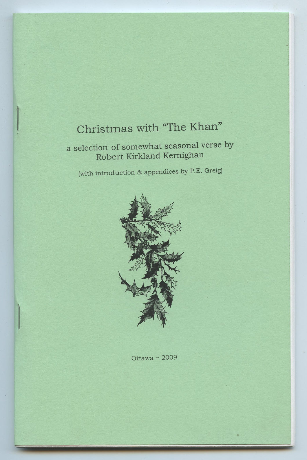 Christmas with "The Khan": a selection of somewhat seasonal verse (with introduction & appendices by P. E. Greig)