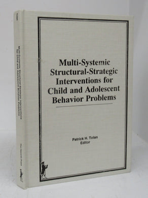 Multi-Systemic Structural-Strategic Interventions for Child and Adolescent Behavior Problems