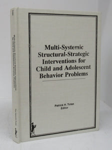 Multi-Systemic Structural-Strategic Interventions for Child and Adolescent Behavior Problems