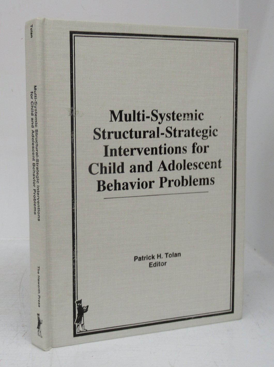 Multi-Systemic Structural-Strategic Interventions for Child and Adolescent Behavior Problems