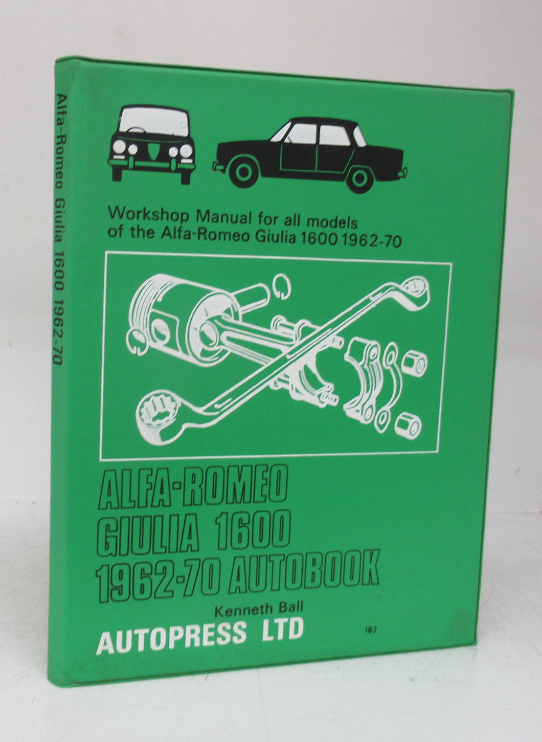 Alfa-Romeo Giulia 1600 1962-70: Workshop Manual for all models 