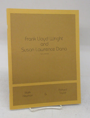 Frank Lloyd Wright and Susan Lawrence Dana: Two Lectures