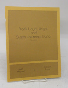 Frank Lloyd Wright and Susan Lawrence Dana: Two Lectures