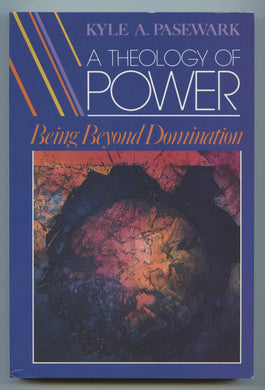 A Theology of Power: Being Beyond Domination