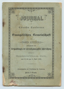 Journal der Canada Conferenz der Evangelischen Gemeinschaft enthaltend die Verhandlungen der sechsundzwanzigsten Jahressitzung gehalten zu Sebringville, Ont. vom 12. bis zum 15. April 1888