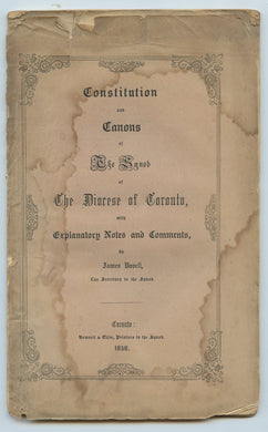 Constitution and Canons of The Synod of The Diocese of Toronto, with Explanatory Notes and Comments