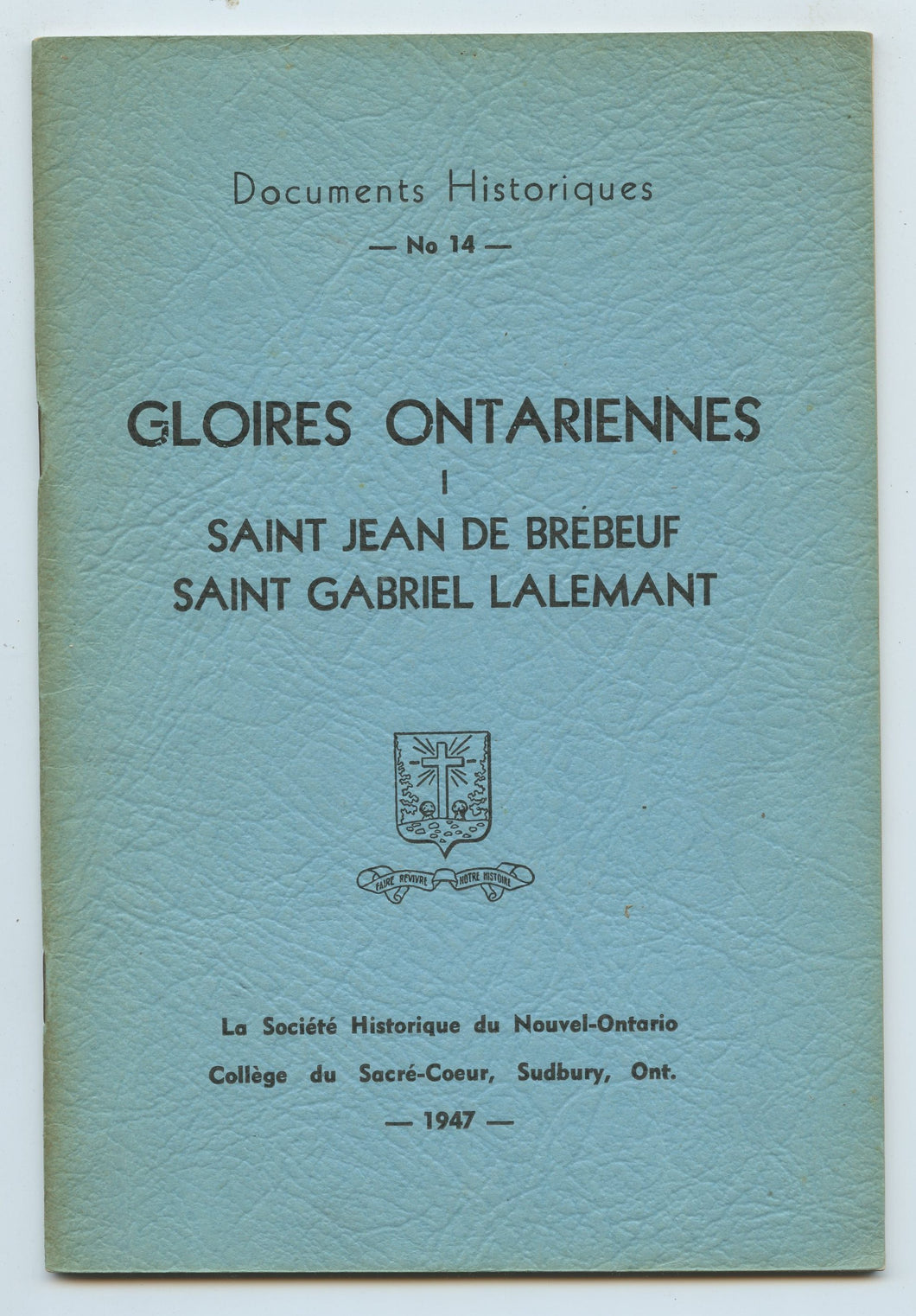 Gloires Ontariennes I: Saint Jean de Brebeuf, Saint Gabriel Lalemant