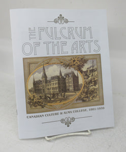 The Fulcrum of the Arts: Canadian Culture & Alma College, 1881-1939