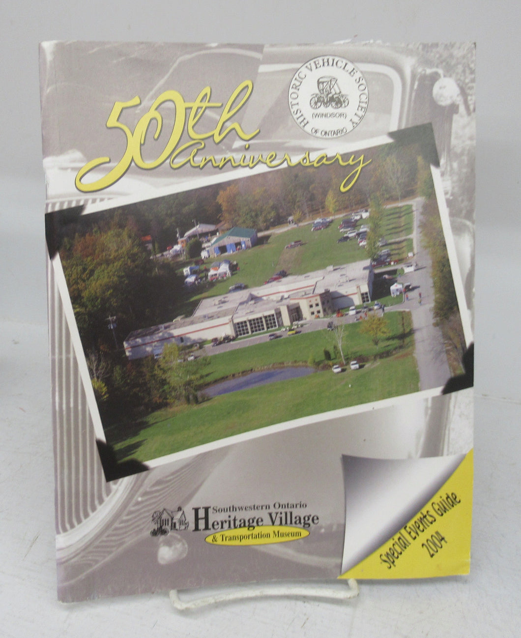Southwestern Ontario Heritage Village & Transportation Museum 50th Anniversary Special Events Guide 2004