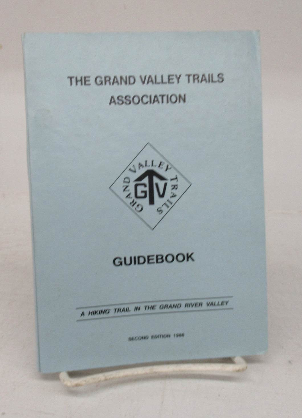 The Grand Valley Trails Association Guidebook: A Hiking Trail in the Grand River Valley