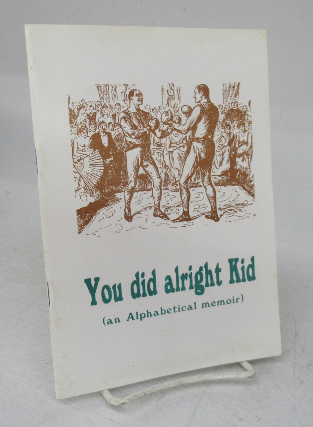You did alright Kid (an Alphabetical memoir)