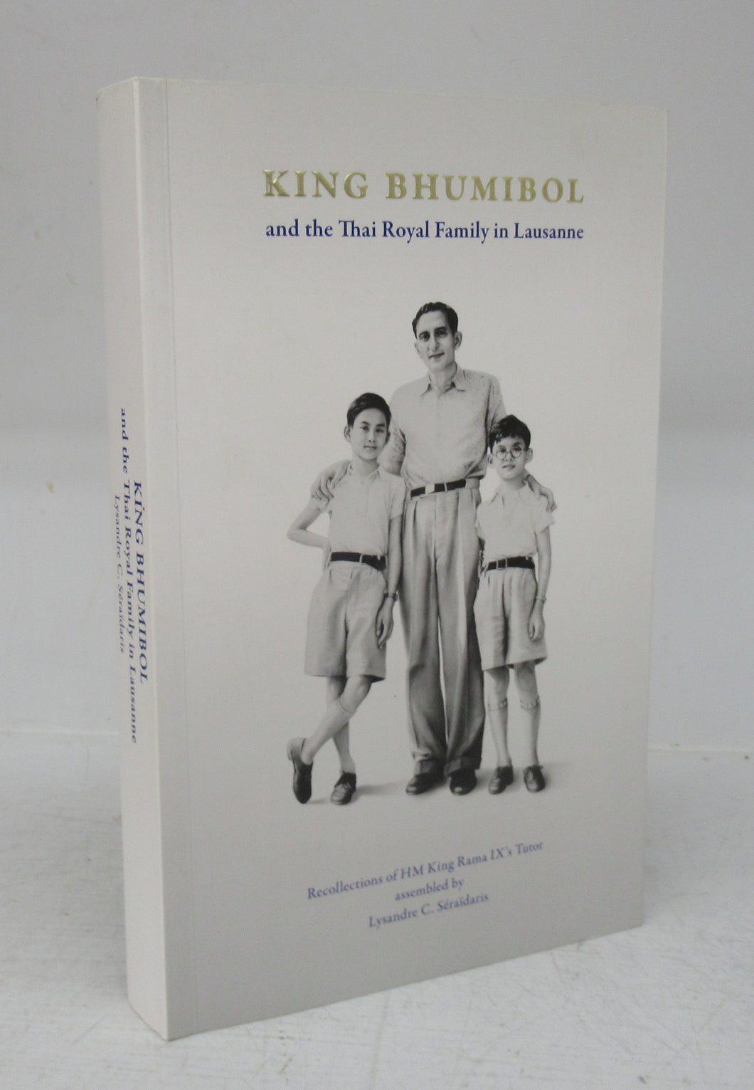 King Bhumibol and the Thai Royal Family in Lausanne: Recollections of HM King Rama IX's Tutor