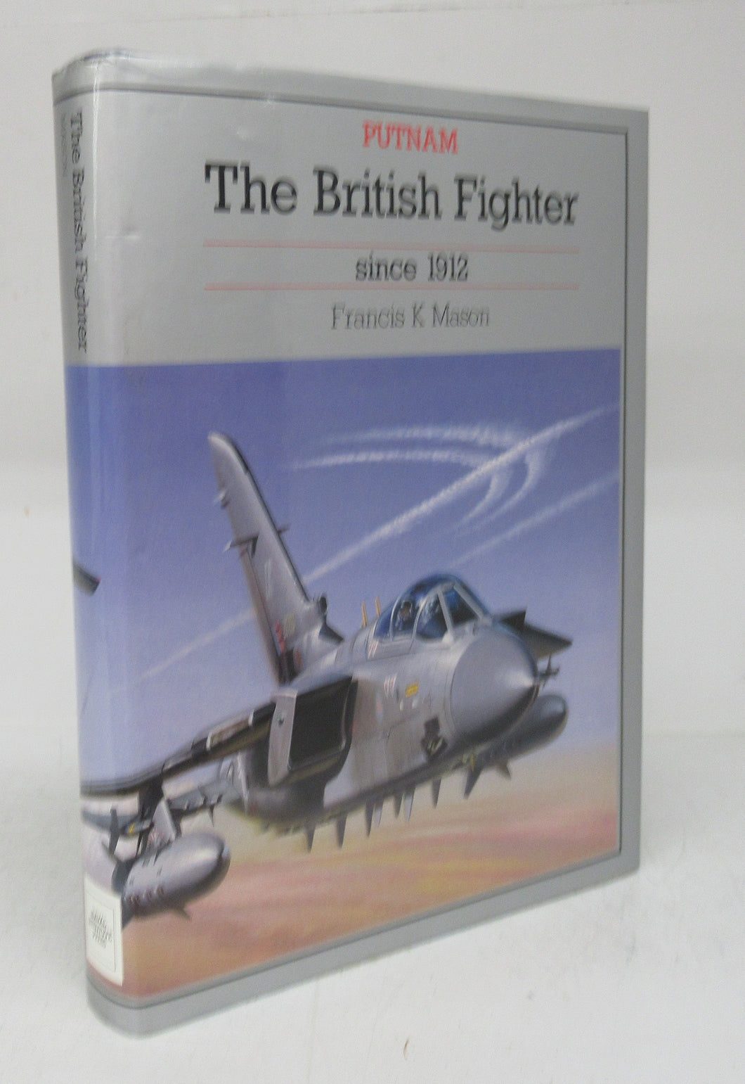 The British Fighter since 1912