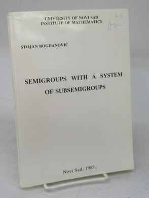 Semigroups With a System of Subsemigroups