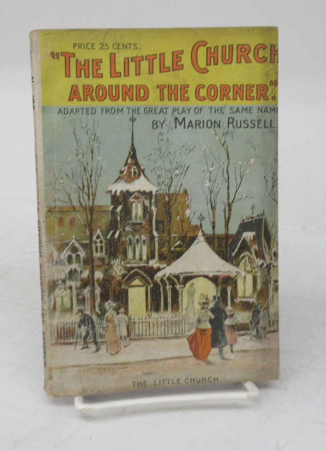 The Little Church Around the Corner. Adapted from the Great Play of the Same Name