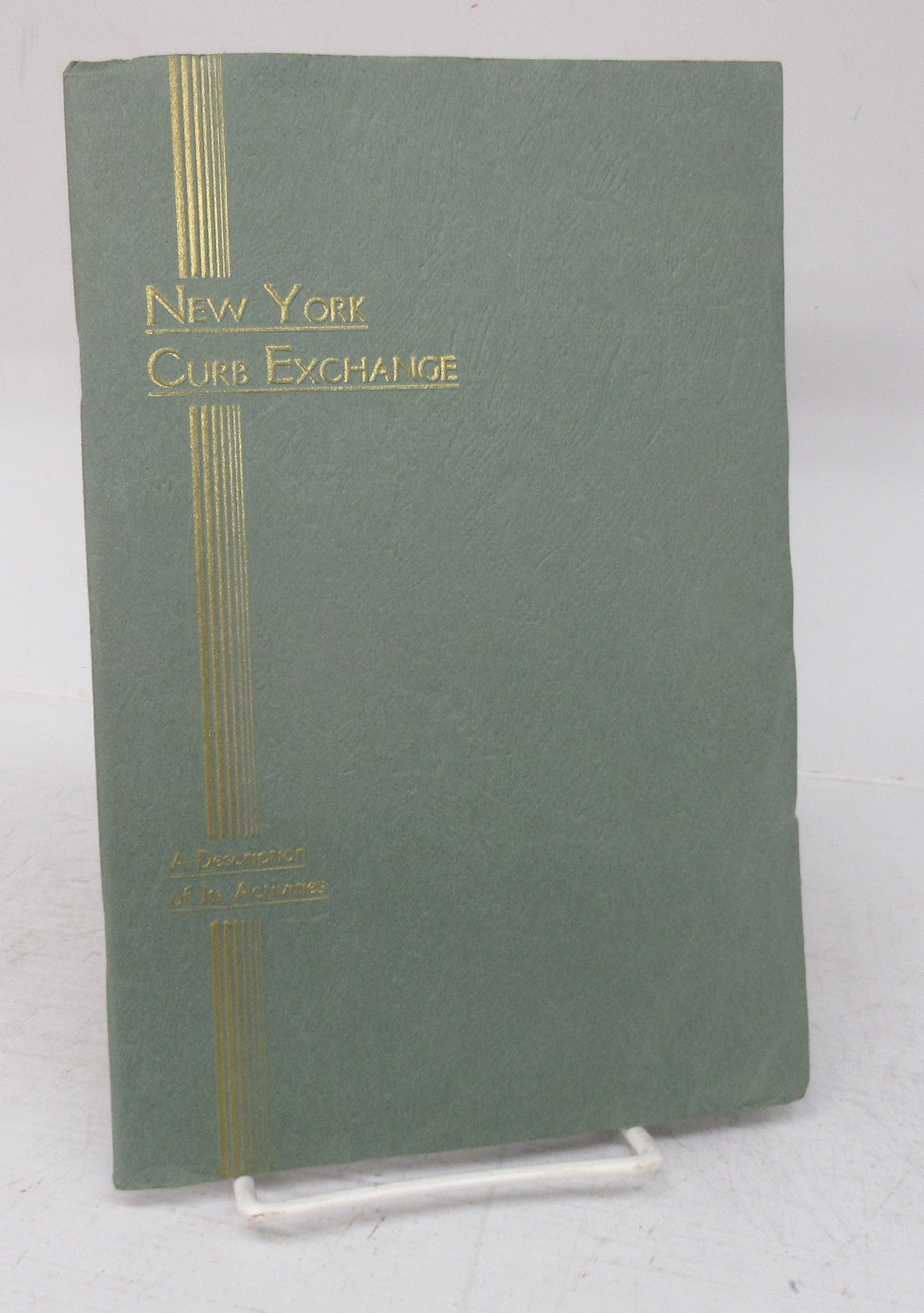 New York Curb Exchange: A Description of Its Activities