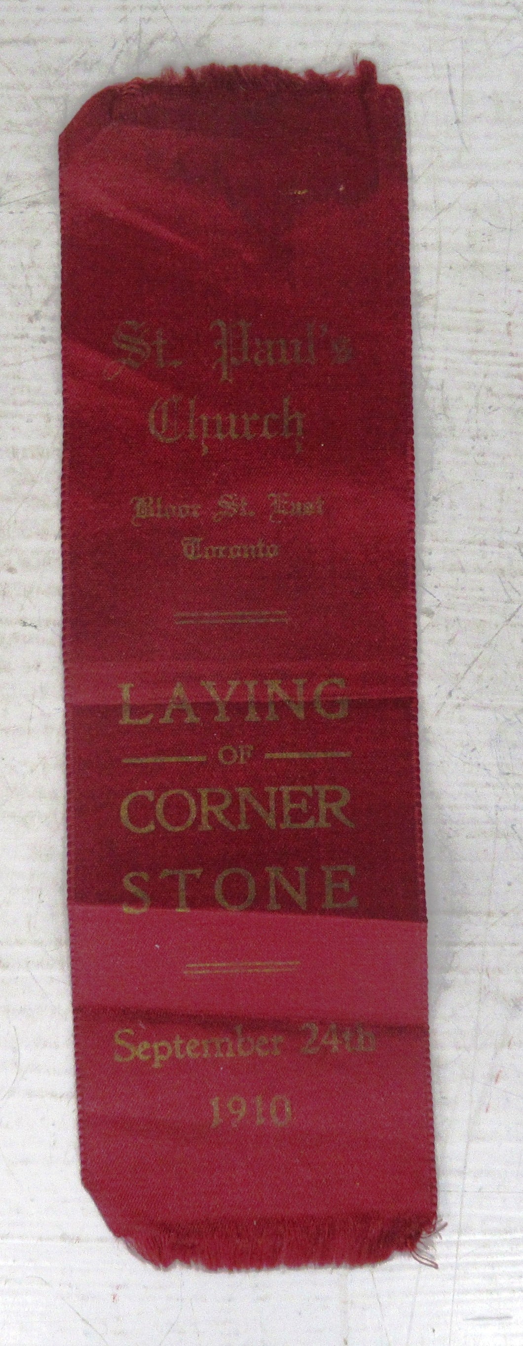 Commemorative ribbon, Laying of corner stone, St. Paul's Church, Bloor Street East Toronto