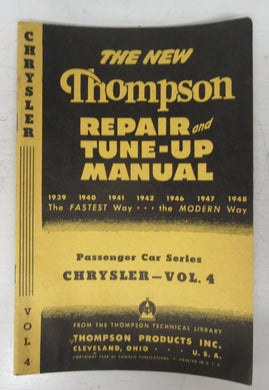 The New Thompson Repair and Tune-Up Manual Passenger Car Series: Vol. 4. Chrysler
