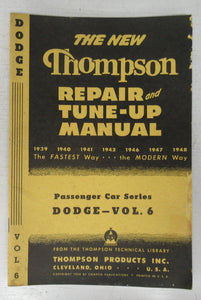 The New Thompson Repair and Tune-Up Manual Passenger Car Series: Vol. 6. Dodge